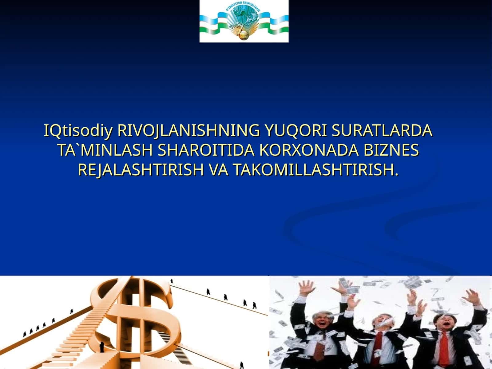 Iqtisodiy rivojlanishning yuqori suratlarda ta'minlash sharoitida korxonada biznes rejalashtirish va takomillashtirish