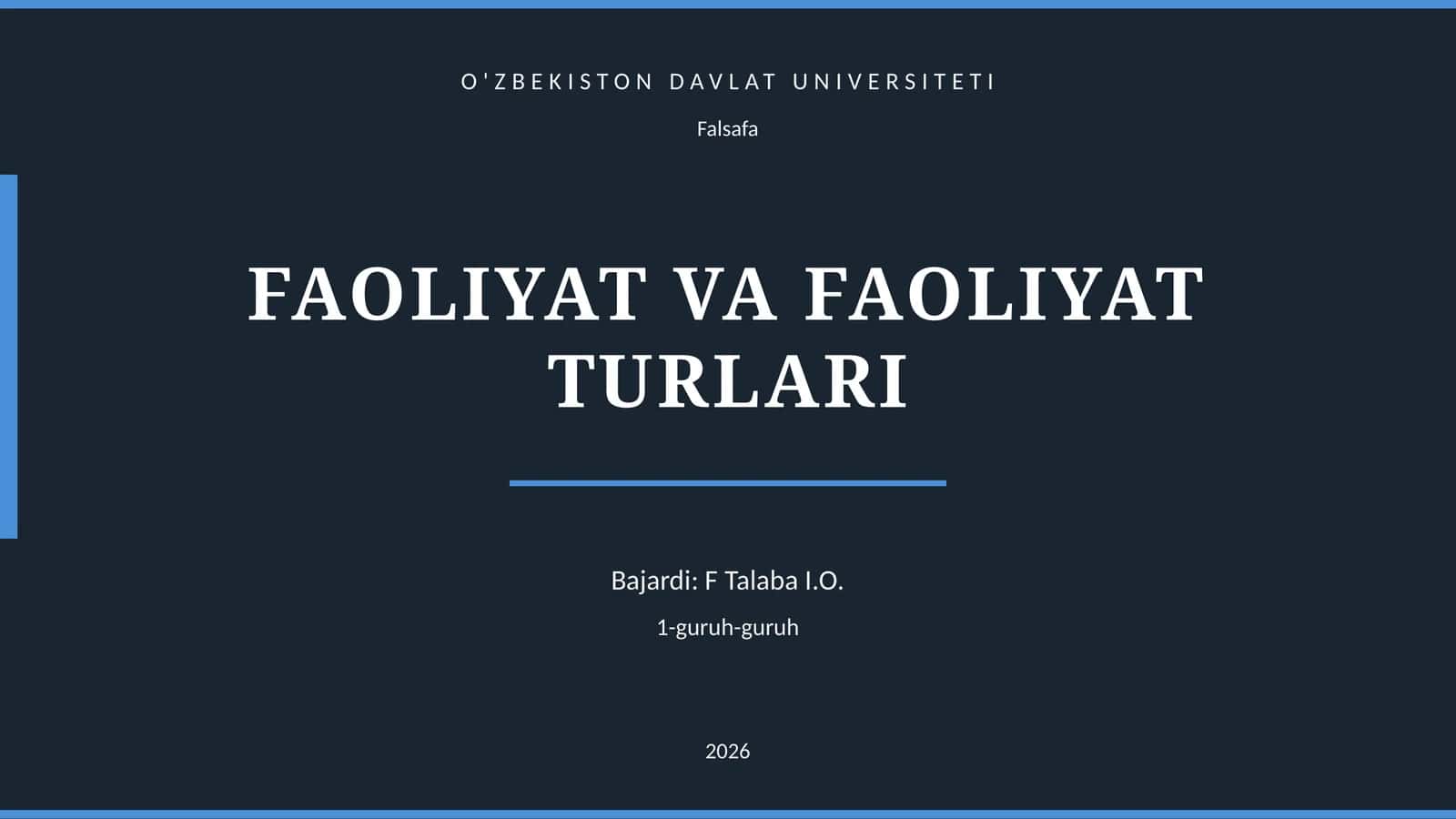 FAOLIYAT VA FAOLIYAT TURLARI