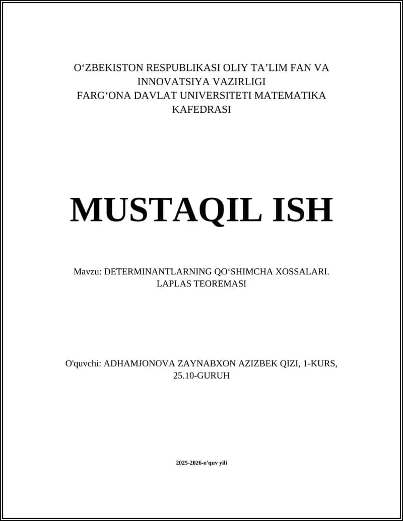 DETERMINANTLARNING QOʻSHIMCHA XOSSALARI. LAPLAS TEOREMASI