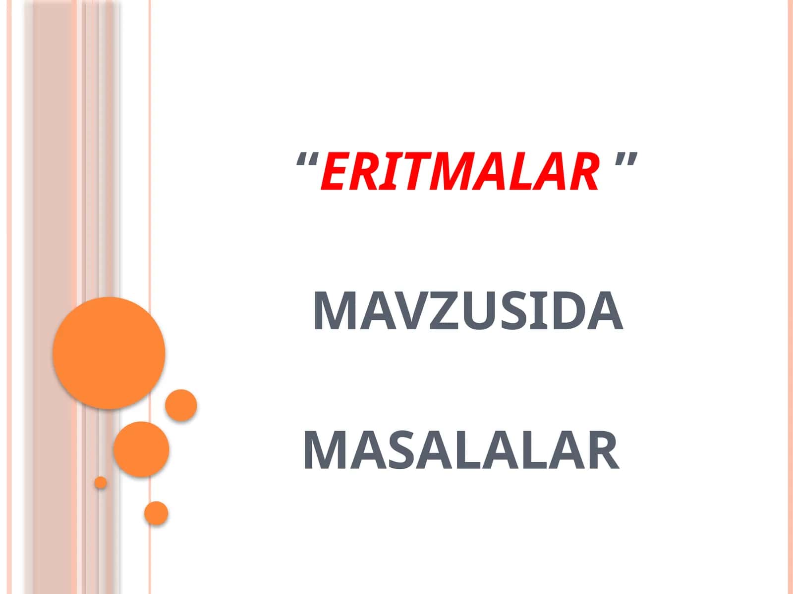 ERITMALAR MAVZUSIDAGI MASALALAR