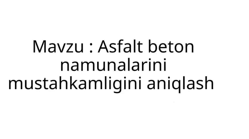GOST 12801-98 talablari asosida namunalar sinash