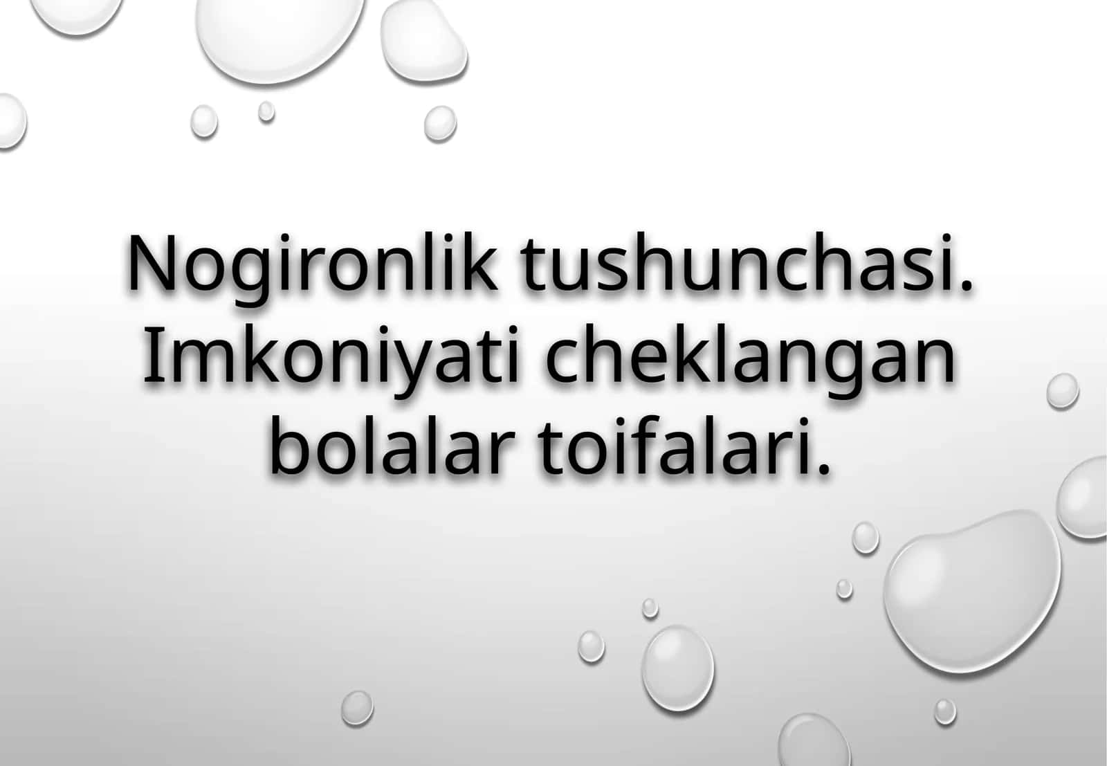 Nogironlik tushunchasi. Imkoniyati cheklangan bolalar toifalari.
