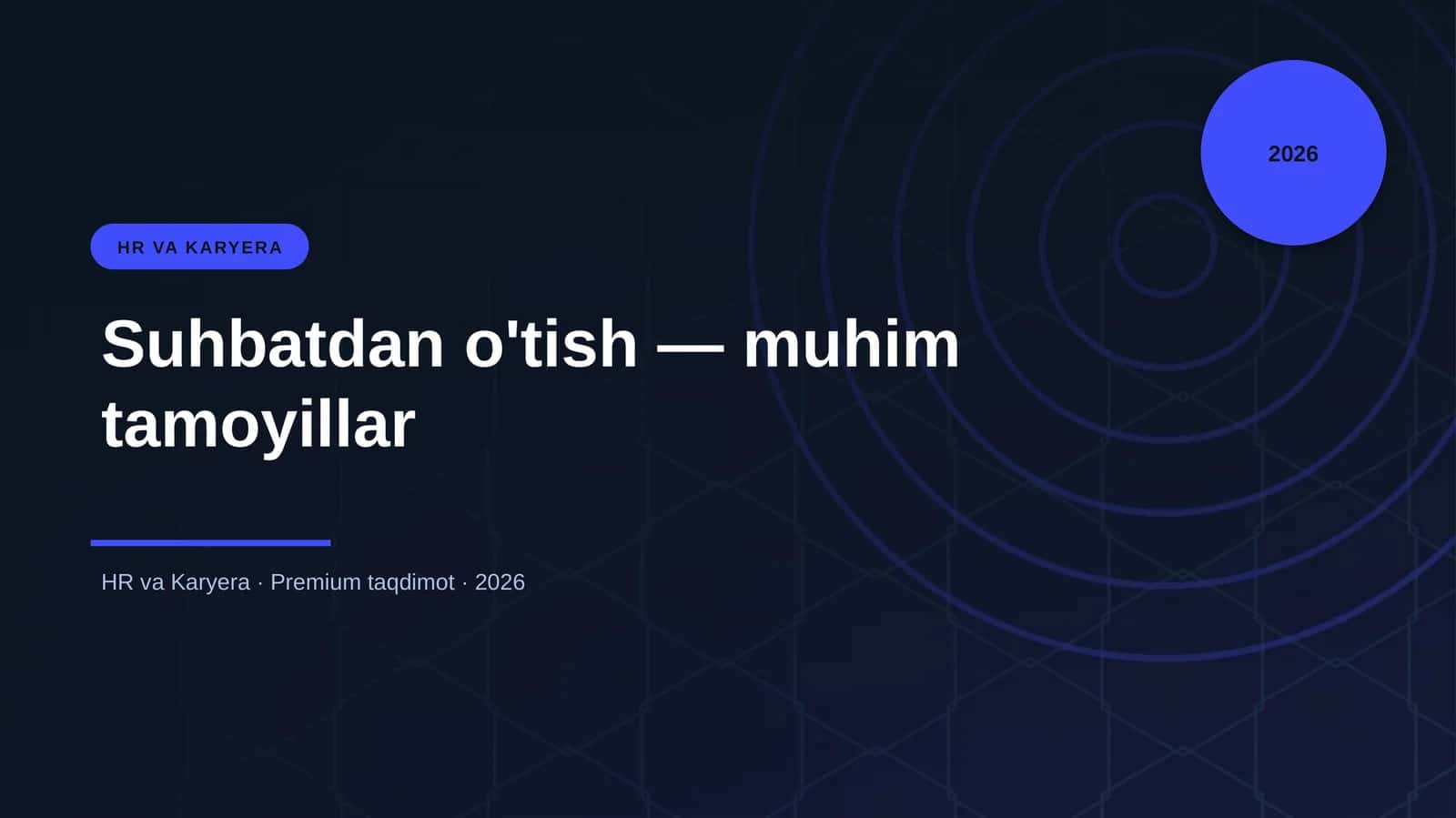 Suhbatdan o'tish — muhim tamoyillar