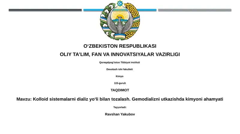 Kolloid sistemalarni dializ yoʻli bilan tozalash. Gemodializni utkazishda kimyoni ahamyati
