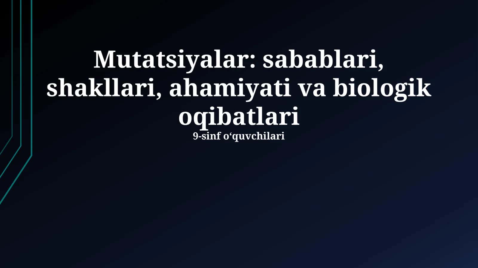 Mutatsiyalar: sabablari, shakllari, ahamiyati va biologik oqibatlari