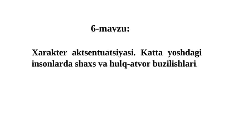 Mavzu: Xarakter aktsentuatsiyasi
