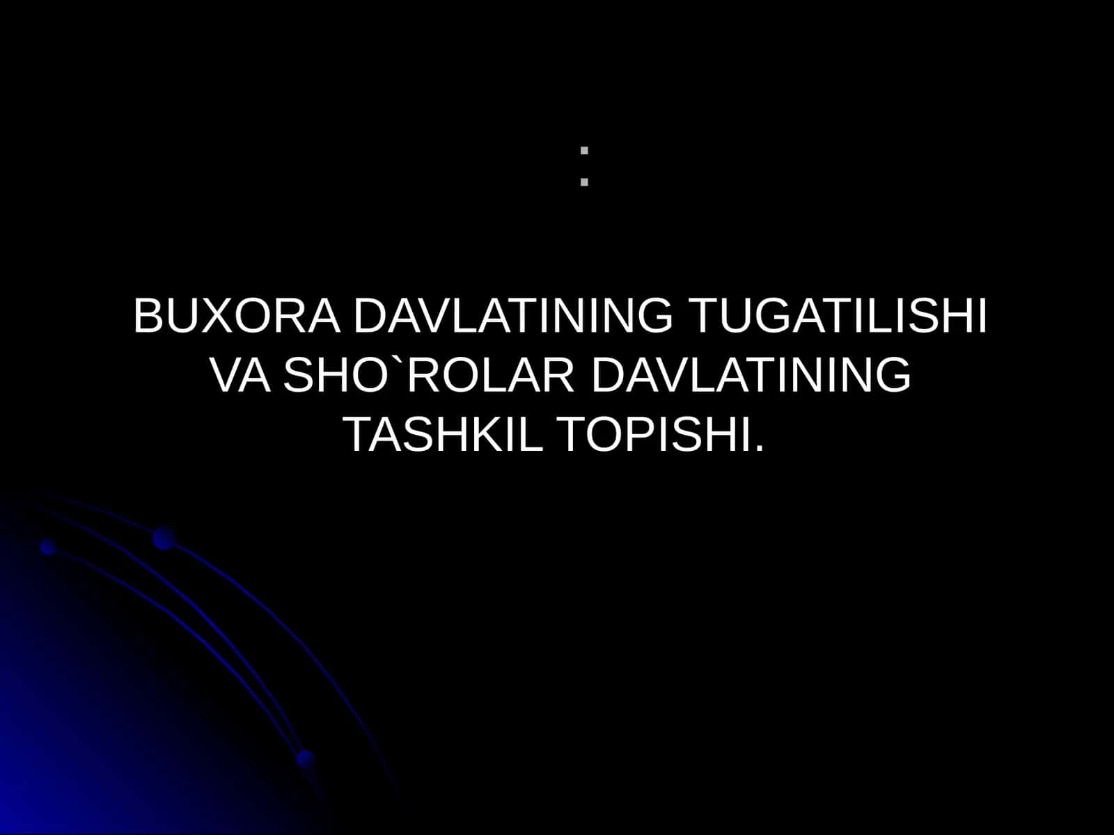 BUXORA AMIRLIGINING IJTIMOYI VA IQTISODIY AHVOLI