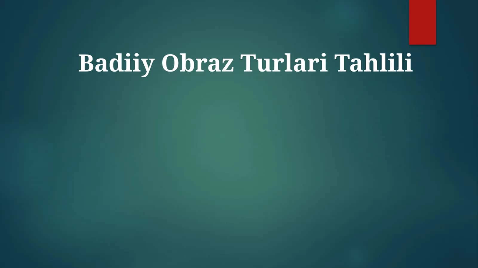 Badiiy Obraz Turlari Tahlili