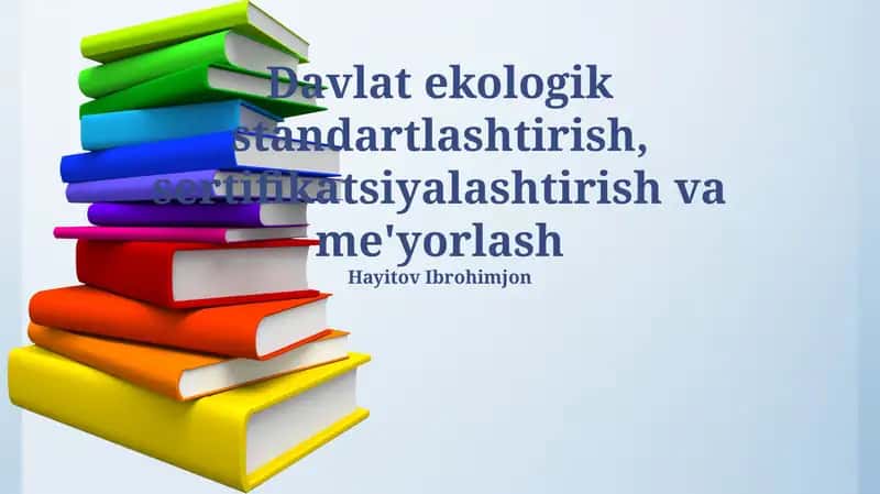 Davlat ekologik standartlashtirish, sertifikatsiyalashtirish va me'yorlash