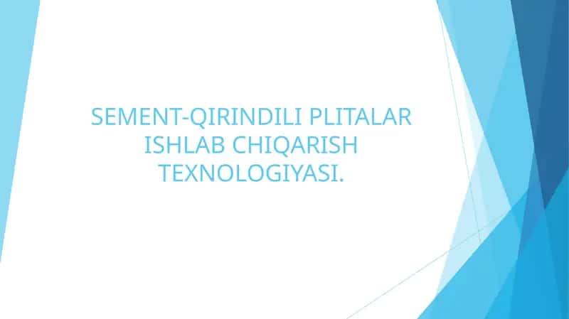 SEMENT-QIRINDILI PLITALAR ISHLAB CHIQARISH TEXNOLOGIYASI