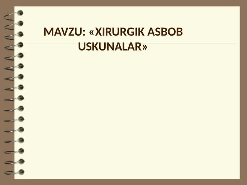 XIRURGIK ASBOB USKUNALAR