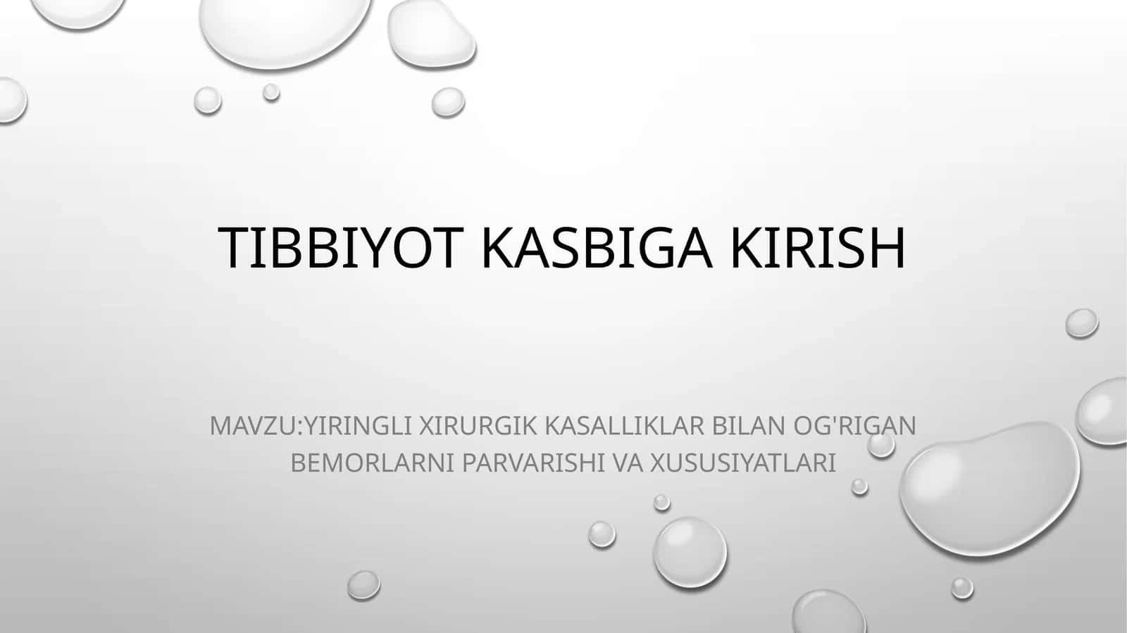 Tibbiyot kasbiga kirish/yiringli xirurgik kasalliklar bilan og'rigan bemorlarni parvarishi va xususiyatlari
