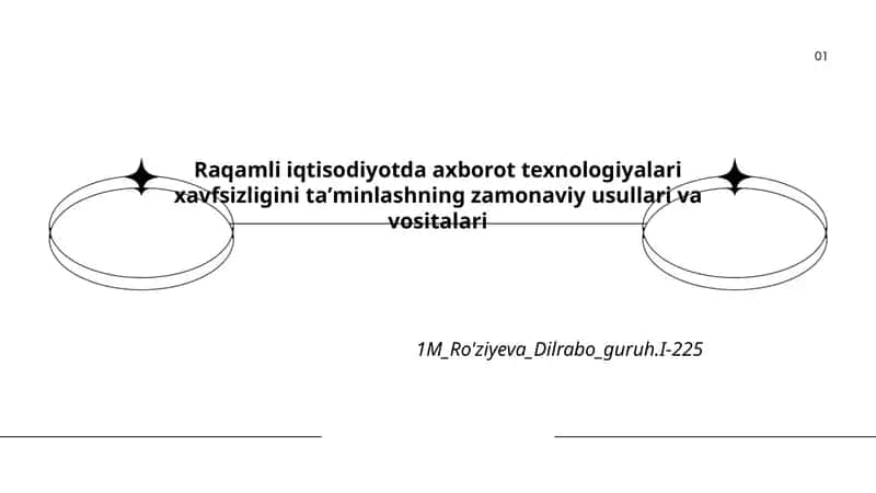 Raqamli iqtisodiyotda axborot texnologiyalari xavfsizligini taʼminlashning zamonaviy usullari va vositalari