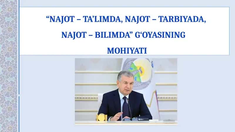 NAJOT – TA’LIMDA, NAJOT – TARBIYADA,NAJOT – BILIMDA”G‘OYASI
