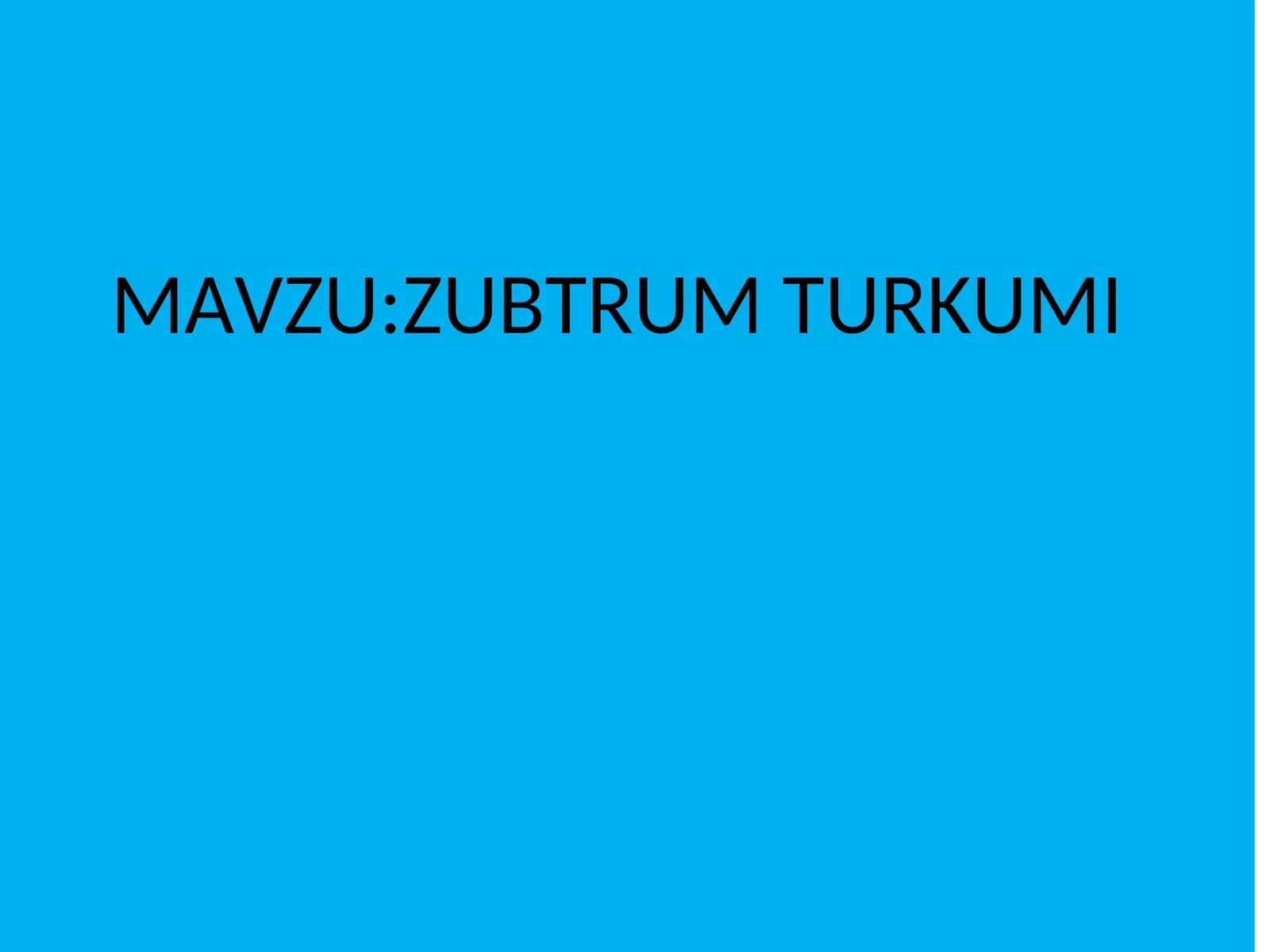 Zubtrum Turkumi
