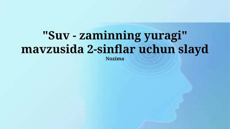 Suv - zaminning yuragi