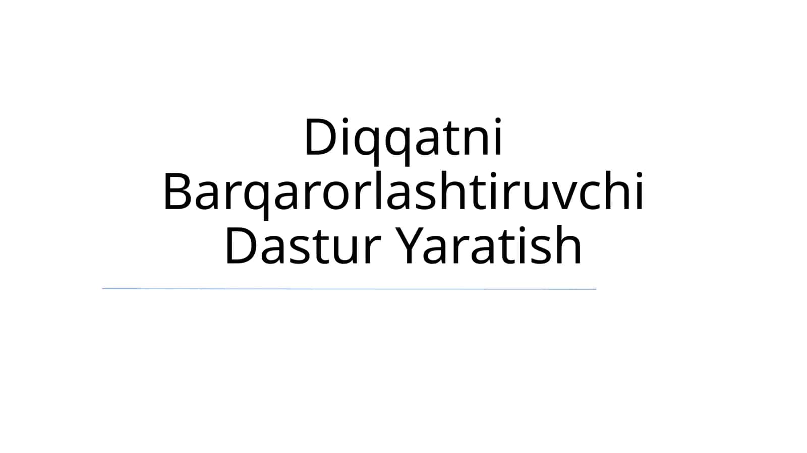 Diqqatni Barqarorlashtiruvchi Dastur Yaratish