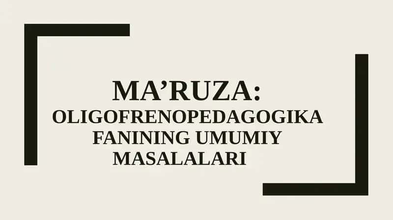 Oligofrenopedagogika fanining umumiy masalalari