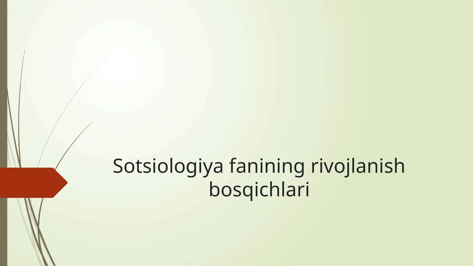 Sotsiologiya fanining rivojlanish bosqichlari
