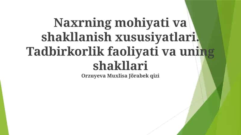 Naxrning mohiyati va shakllanish xususiyatlari