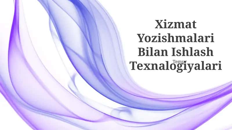 Xizmat Yozishmalari Bilan Ishlash Texnalogiyalari