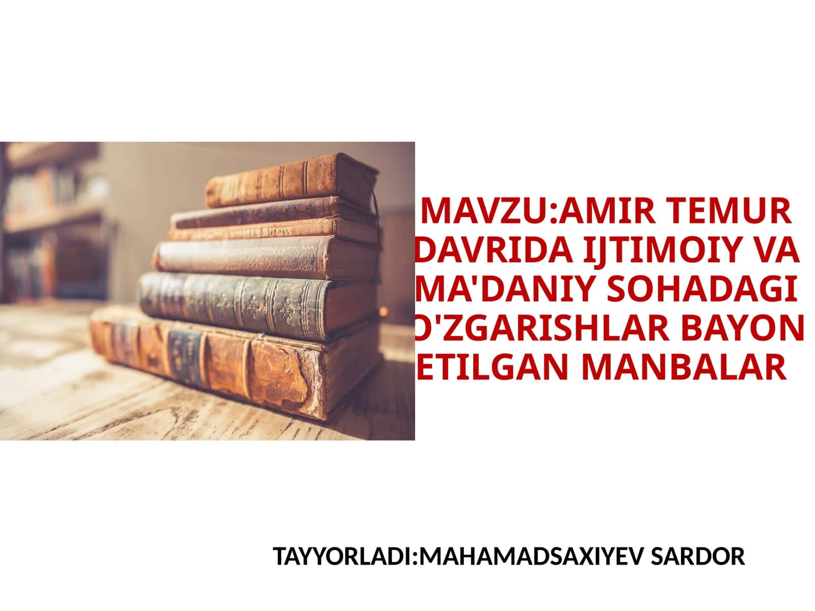 AMIRTEMUR DAVRIDA IJTIMOIY VA MA'DANIY SOHADAGI O'ZGARISHLAR