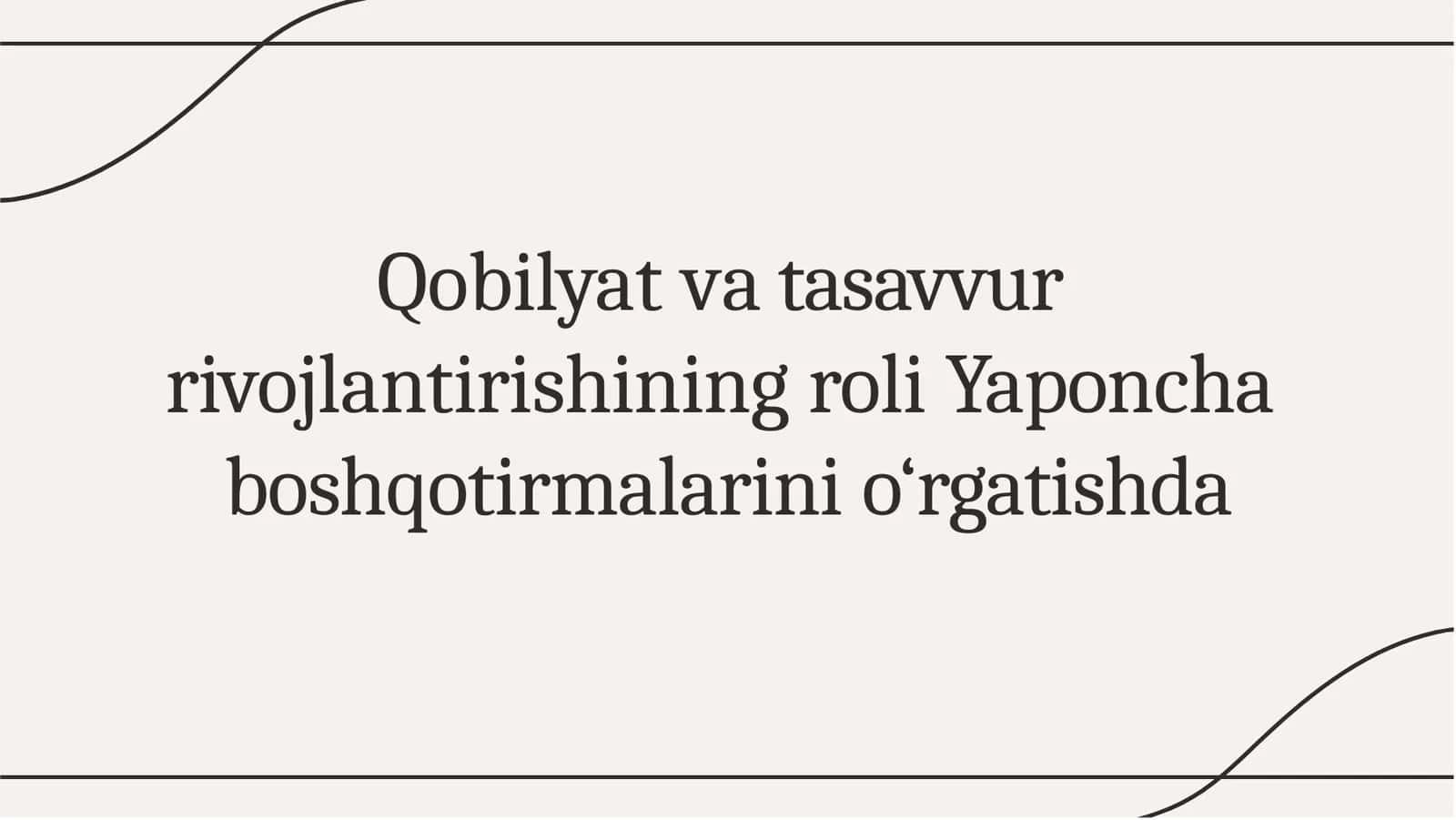 Qobilyat va tasavvur rivojlantirishining roli Yaponcha boshqotirmalarini o‘rgatishda