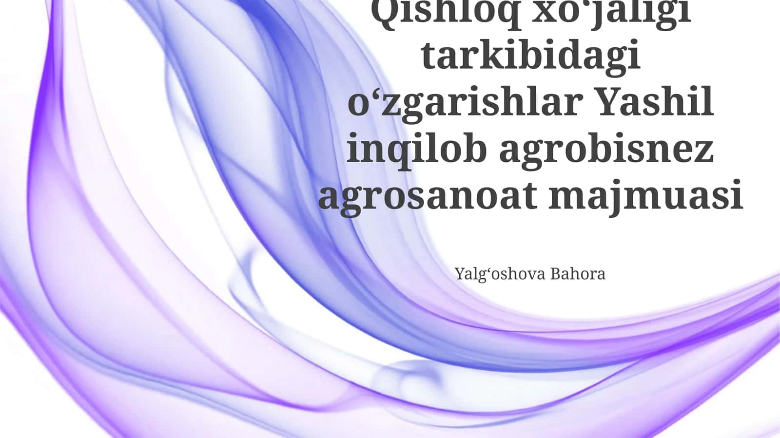 Qishloq xo'jaligi tarkibidagi o'zgarishlar Yashil inqilob agrobisnez agrosanoat majmuasi