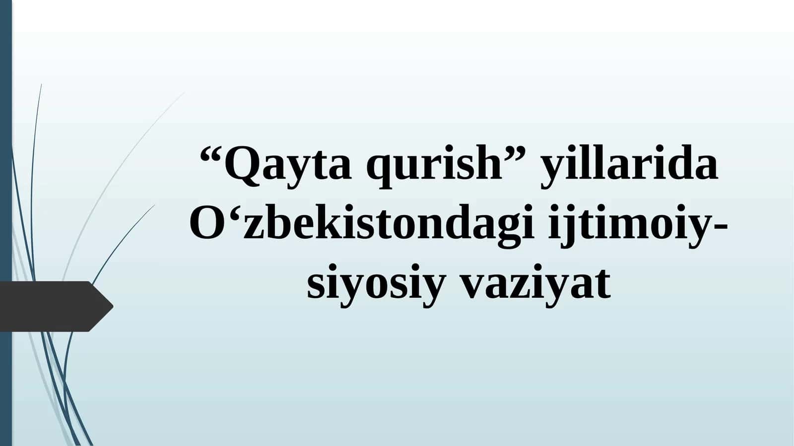 Qayta qurish yillarida O'zbekistondagi ijtimoiy-siyosiy vaziyat