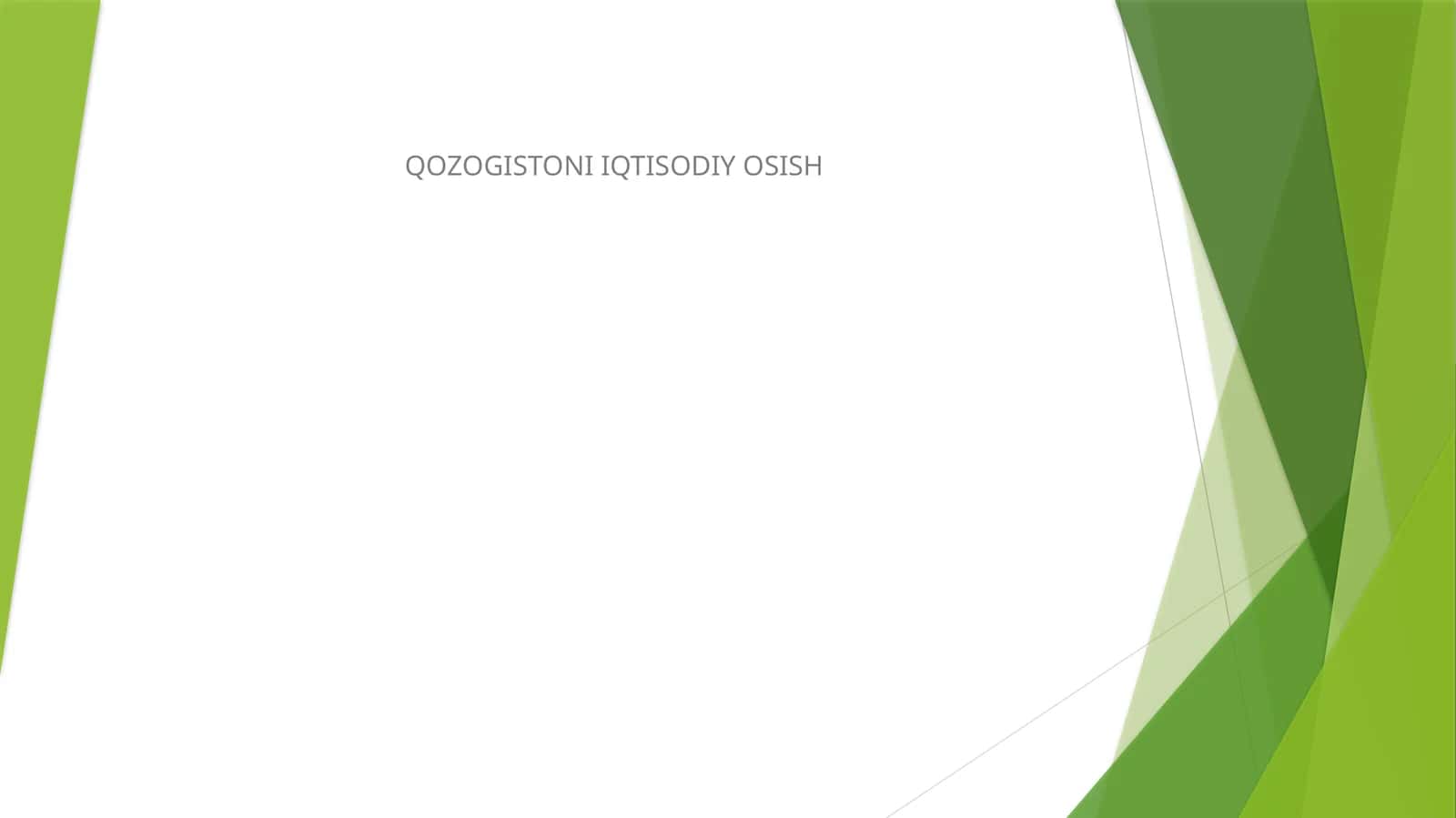 QOZOGISTONI IQTISODIY OSISH
