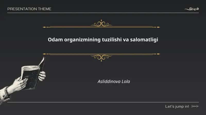 Odam organizmining tuzilishi va salomatligi