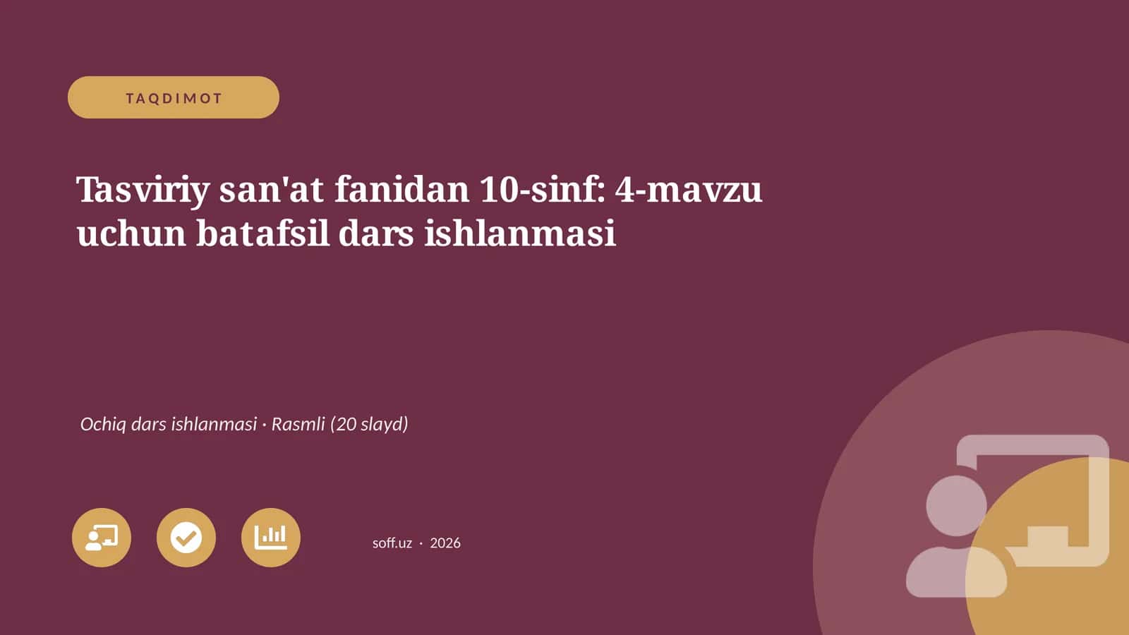 Tasviriy san'at fanidan 10-sinf: 4-mavzu uchun batafsil dars ishlanmasi