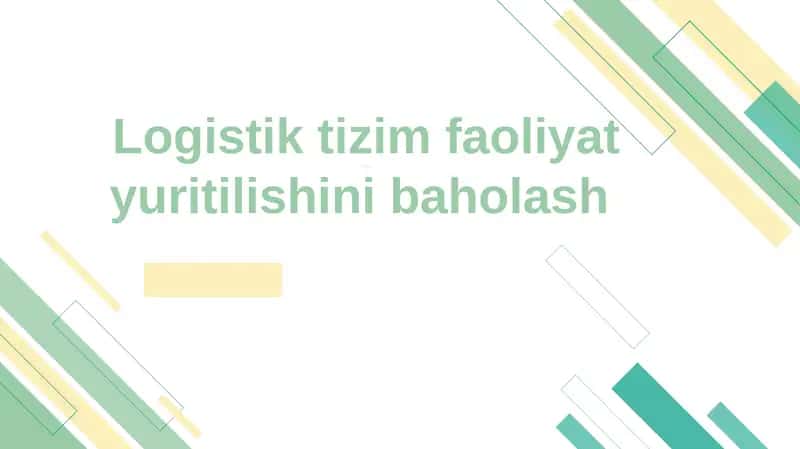 Logistik tizim faoliyat yuritilishini baholash