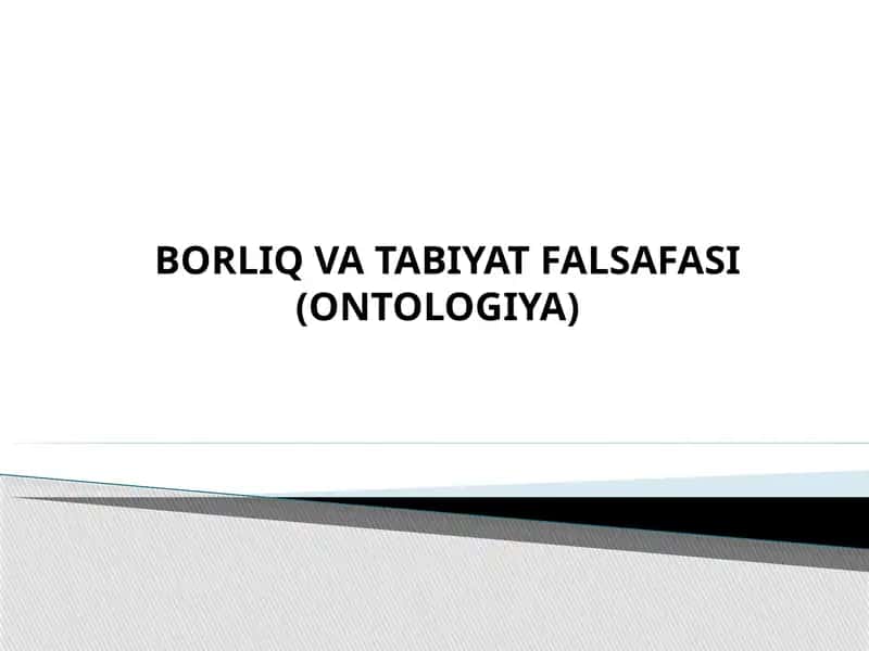 BORLIQ VA TABIYAT FALSAFASI (ONTOLOGIYA)