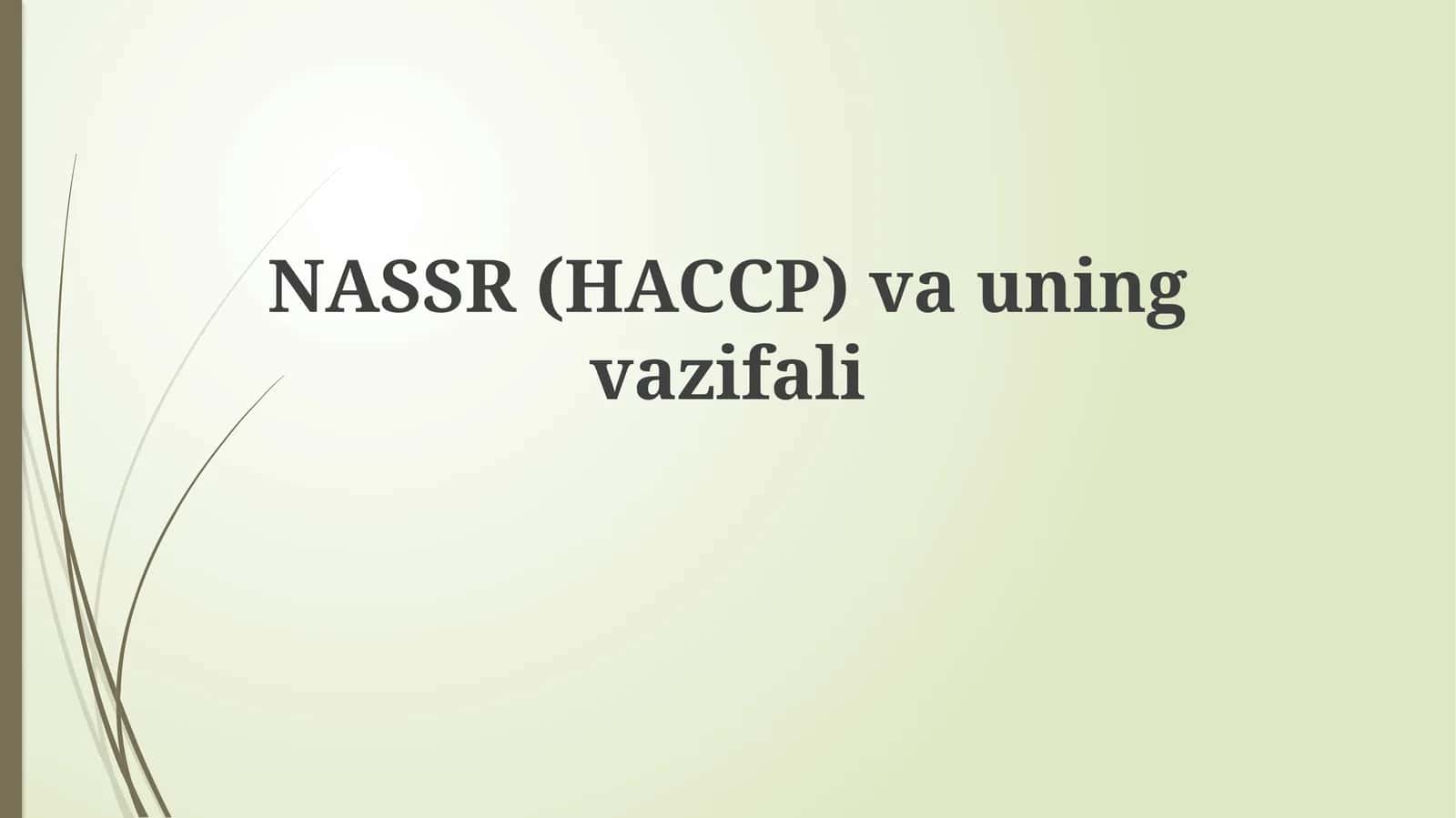 HACCP: Ta'rifi, Tamoyillari va Afzalliklari