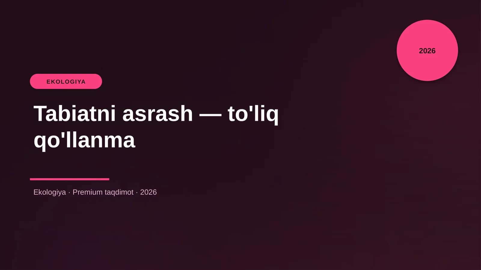 Tabiatni asrash — to'liq qo'llanma