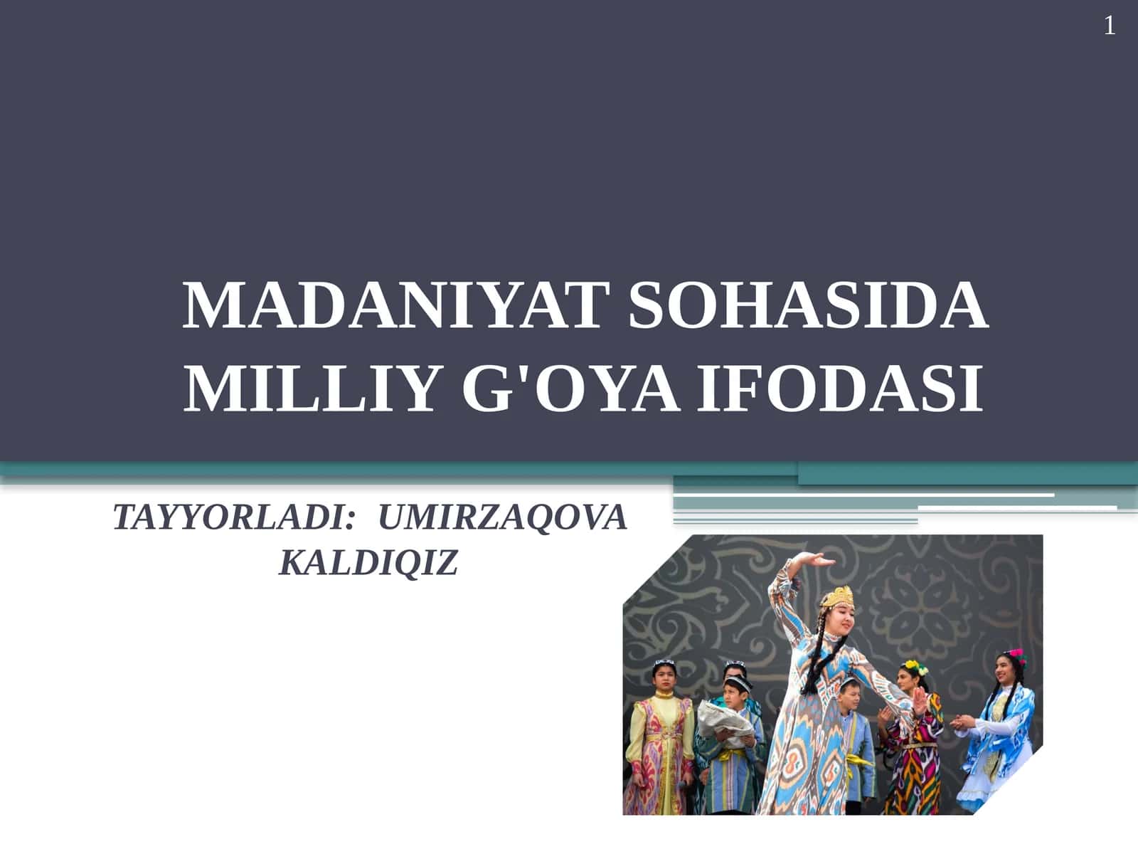MADANIYAT SOHASIDA MILLIY G'OYA IFODASI