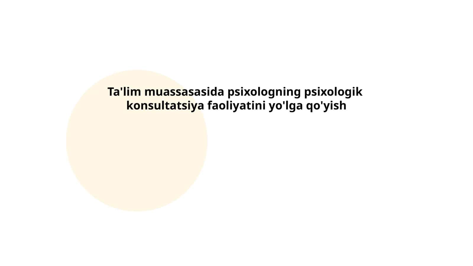 Ta'lim muassasasida psixologning psixologik konsultatsiya faoliyatini yo'lga qo'yish