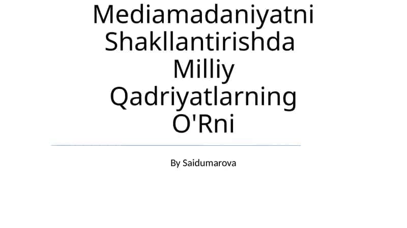 Mediamadaniyatni Shakllantirishda Milliy Qadriyatlarning O'Rni