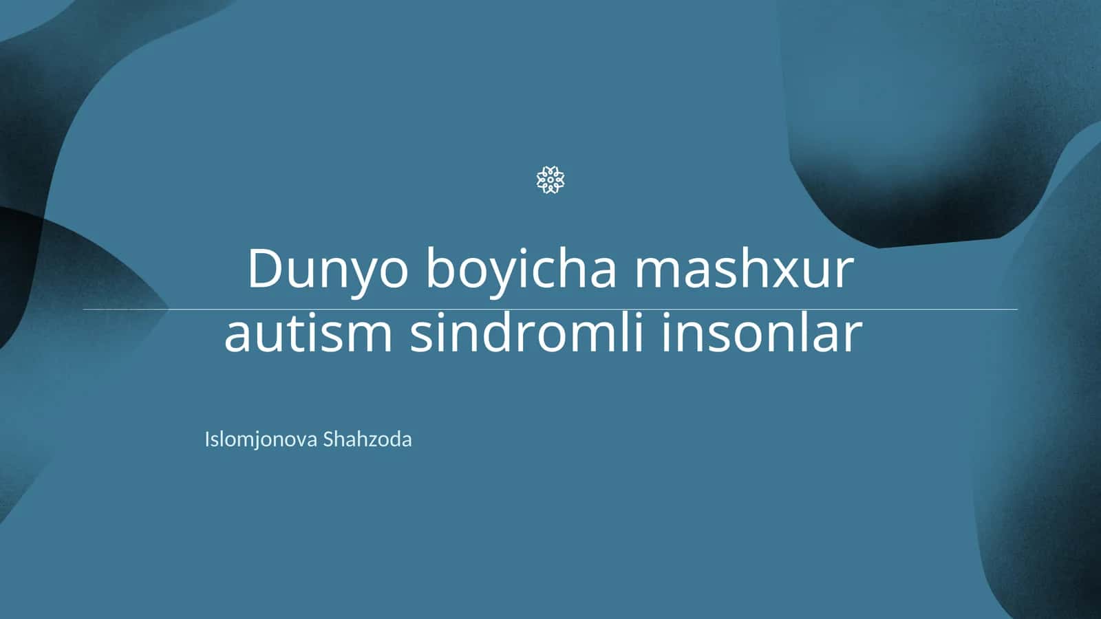 Dunyo boyicha mashxur autism sindromli insonlar