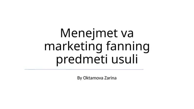 Menejmet va marketing fanning predmeti usuli