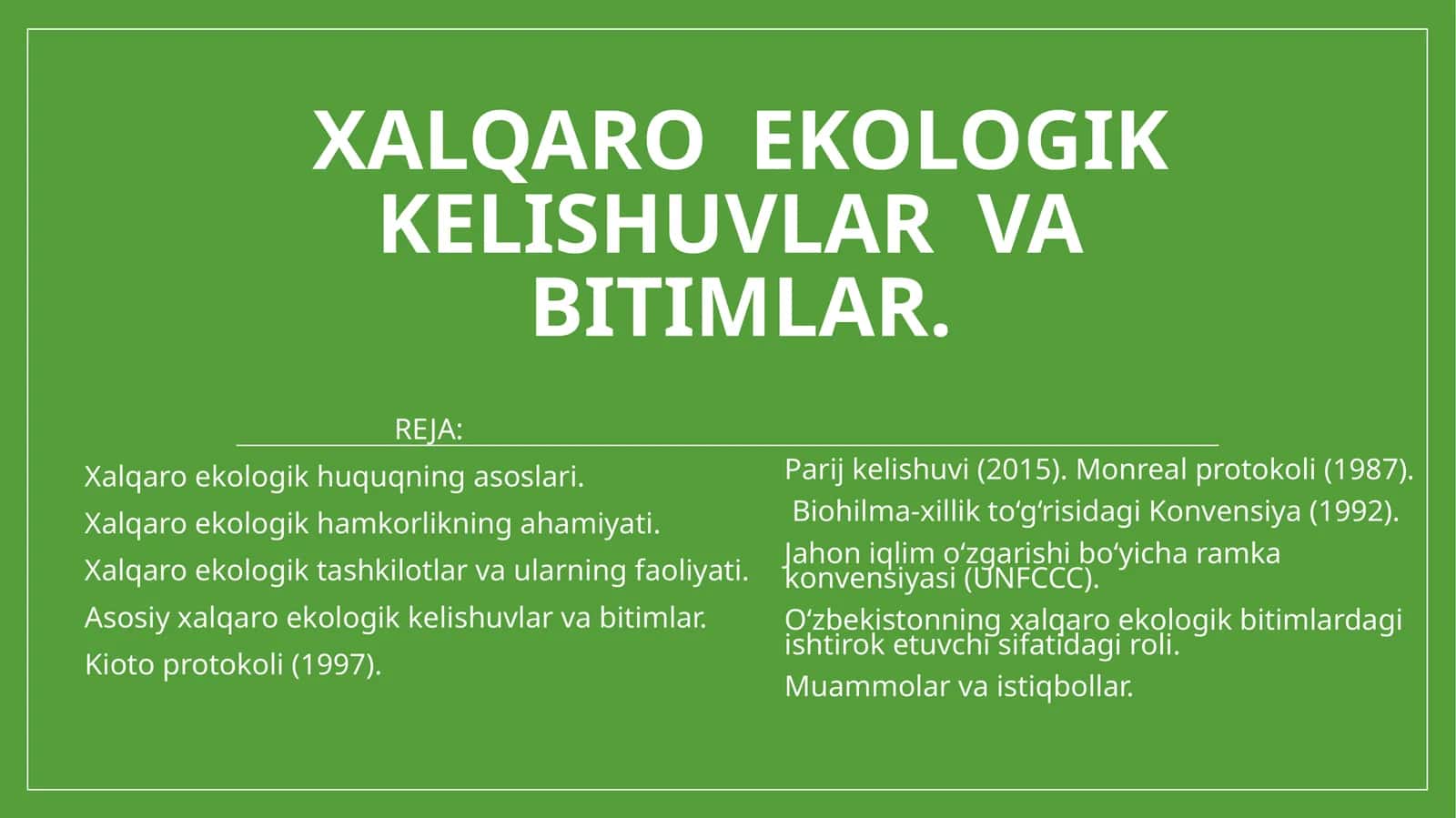 Xalqaro EKOLOGIK KELISHUVLAR VA BITIMLAR