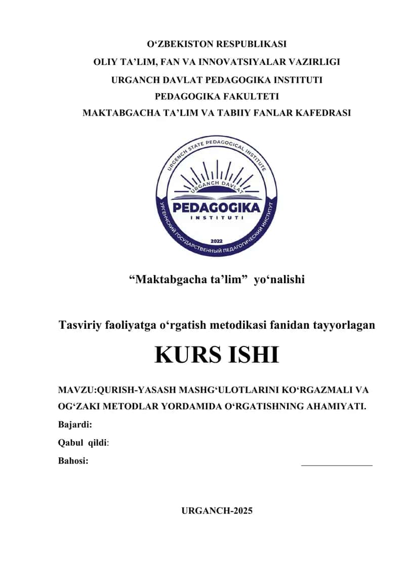 QURISH-YASASH MASHGʻULOTLARINI KOʻRGAZMALI VA OGʻZAKI METODLAR YORDAMIDA OʻRGATISHNING AHAMIYATI