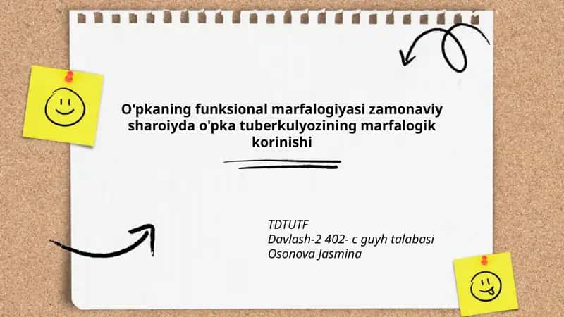 O'pkaning funksional marfalogiyasi zamonaviy sharoiyda o'pka tuberkulyozining marfalogik korinishi