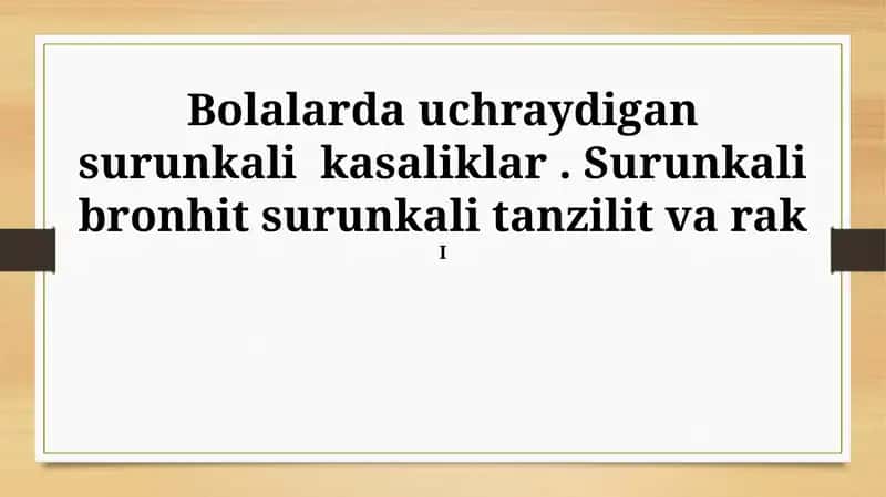 Bolalarda uchraydigan surunkali kasaliklar