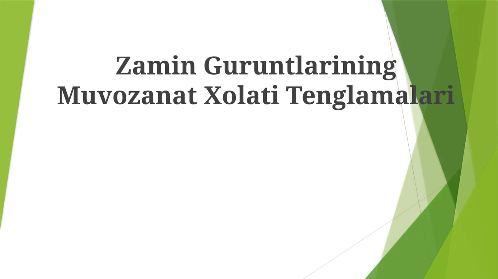 Zamin Guruntlarining MuvozanatXolatiTenglamalari