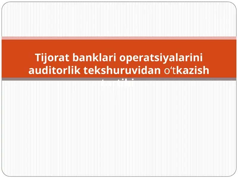 Tijorat banklari operatsiyalarini auditorlik tekshuruvidano‘tkazish tartibi
