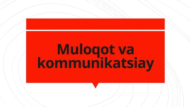 Muloqot va kommunikatsiya