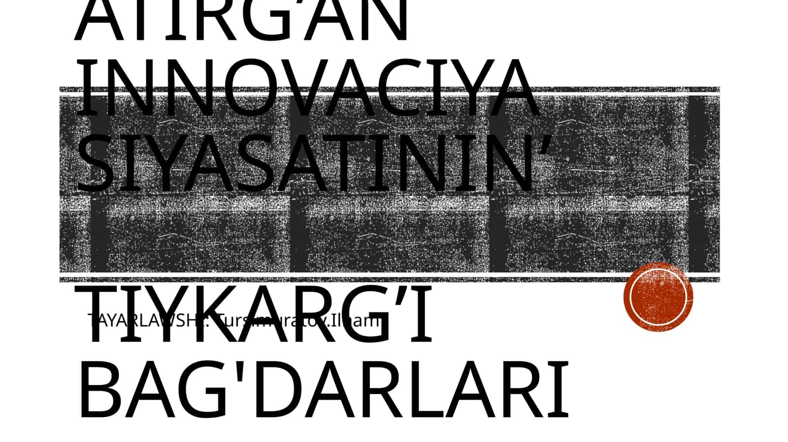 O'zbekistanda amelge asirilip atirg’an innovaciya siyasatinin’tiykarg’i bag'darlari