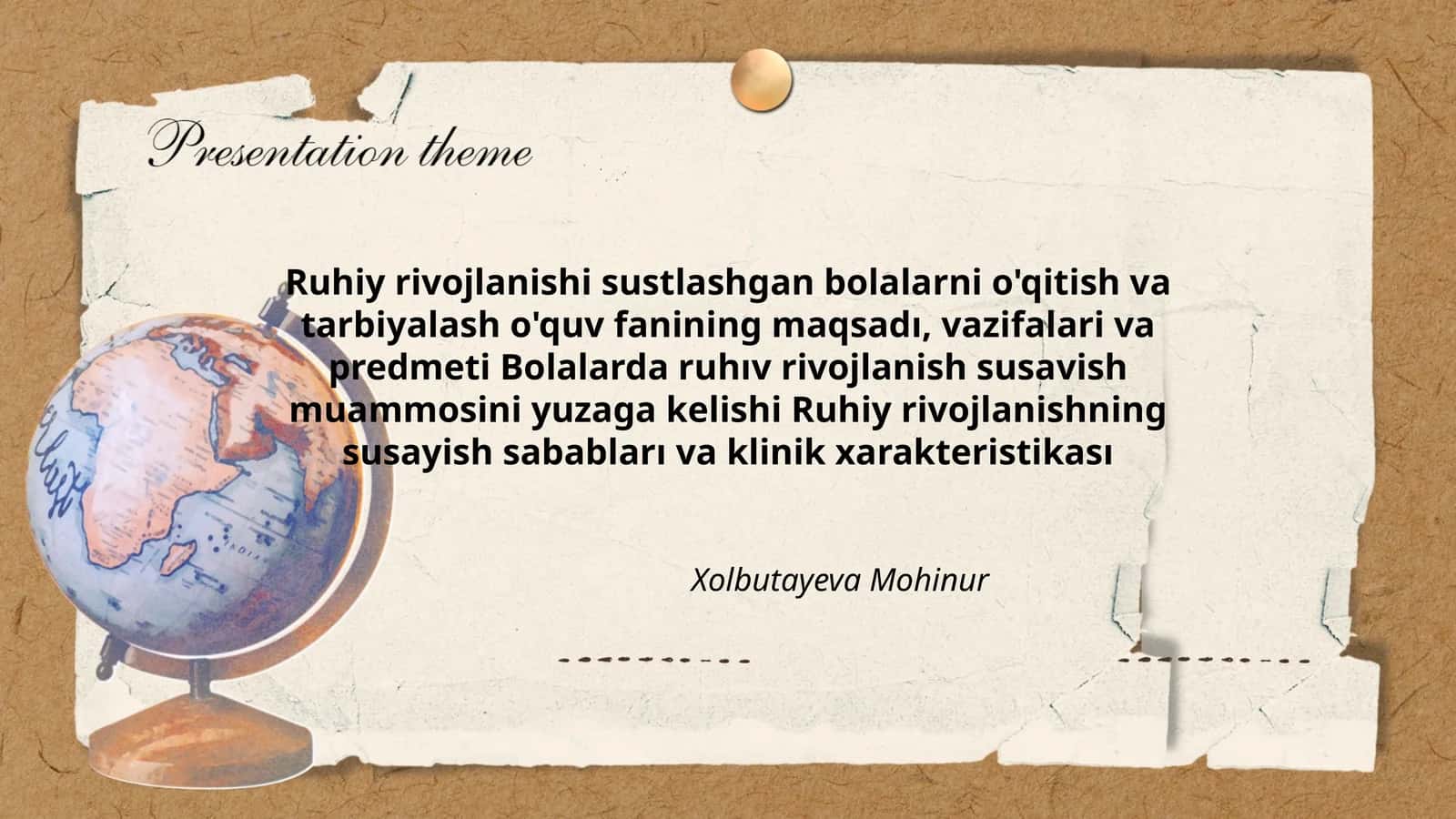 Ruhiy rivojlanishi sustlashgan bolalarni o'qitish va tarbiyalash